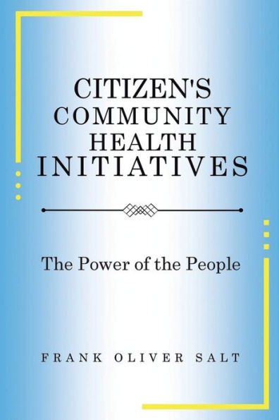 Citizen's Community Health Initiatives: The Power of the People (New Edition)