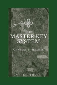 Title: The Master Key System, Author: Charles F. Haanel