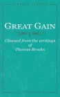 Great Gain: Gleaned from the writings of Thomas Brooks