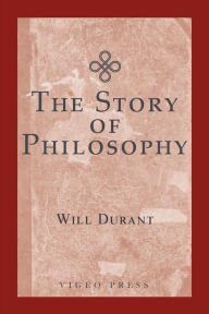 Title: The Story of Philosophy, Author: Will Durant
