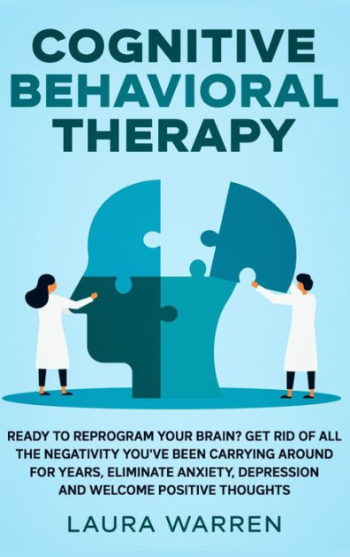 Cognitive Behavioral Therapy (CBT): Ready to Reprogram Your Brain? Get ...