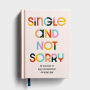 Single and Not Sorry