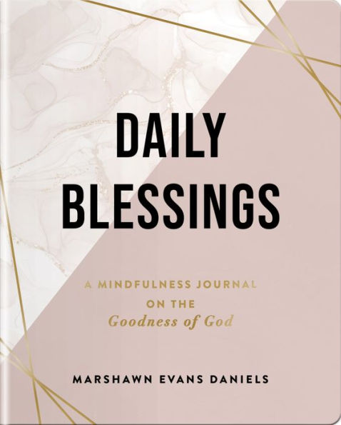Daily Blessings, A Mindfulness Journal on the Goodness of God
