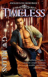 Title: Timeless, Author: G W Mullins
