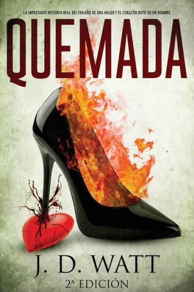 QUEMADA: LA IMPACTANTE HISTORIA REAL DEL ENGAÑO DE UNA MUJER Y EL CORAZÓN ROTO DE UN HOMBRE