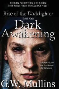 Title: Dark Awakening, Author: G.W. Mullins