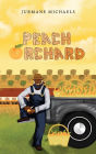 Peach Orchard: Peach Orchard is Life and Life is the Journey