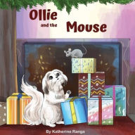 Title: Ollie and The Mouse, Author: Katherine Ranga