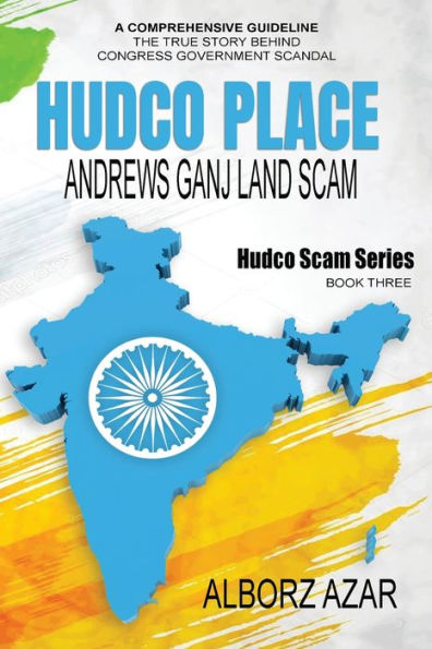 HUDCO PLACE Andrews Ganj Land Scam: Scam Series