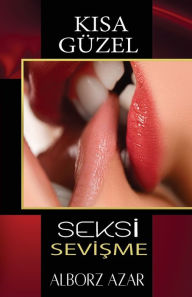 Title: Kisa Gï¿½zel Seksİ SevİŞme, Author: Alborz Azar