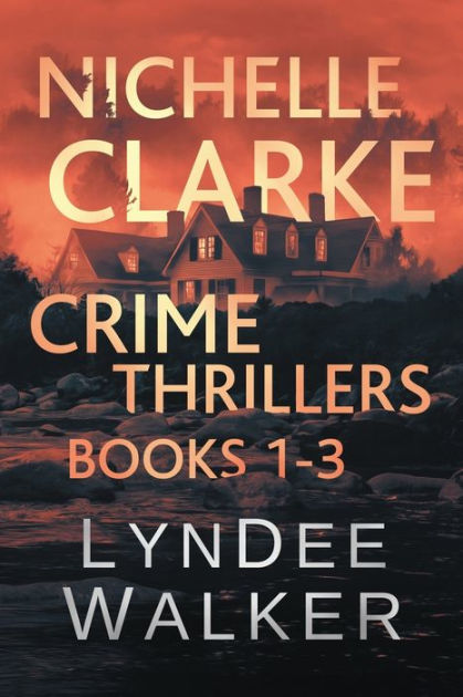 Nichelle Clarke Crime Thrillers: Books 1-3 by LynDee Walker, Paperback ...