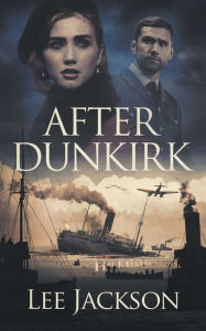 Title: After Dunkirk, Author: Lee Jackson