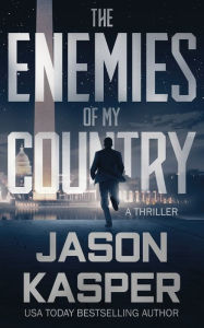 Free epub download books The Enemies of My Country: A David Rivers Thriller (English Edition) by Jason Kasper 9781648750366 ePub