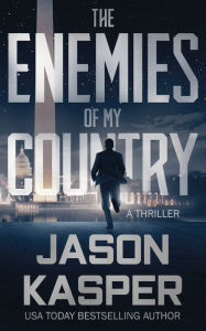 E book free downloading The Enemies of My Country: A David Rivers Thriller