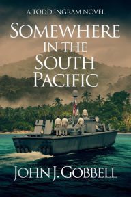 Title: Somewhere in the South Pacific, Author: John J. Gobbell