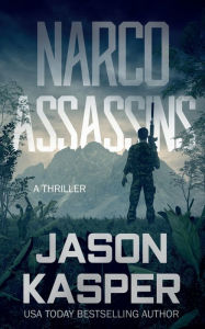 Free audio books online download for ipod Narco Assassins: A David Rivers Thriller FB2 in English by Jason Kasper, Jason Kasper