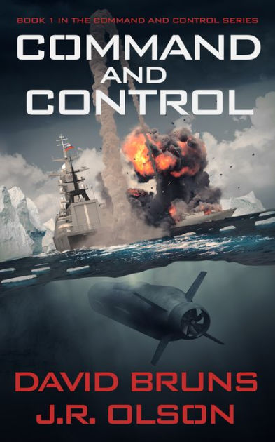 Command and Control by David Bruns, J.R. Olson, Paperback | Barnes & Noble®