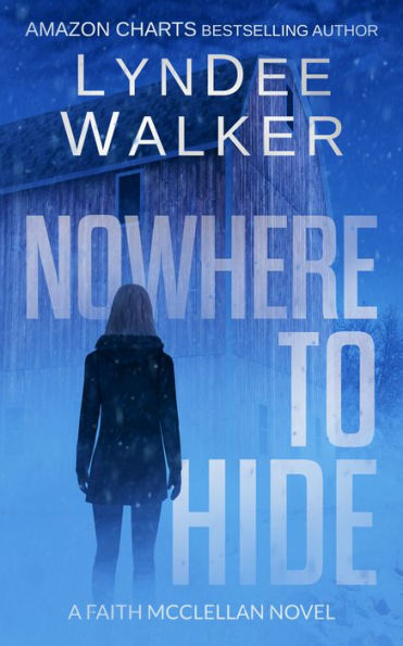 Nowhere to Hide: A Faith McClellan Novel