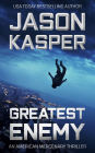 Greatest Enemy: A David Rivers Thriller
