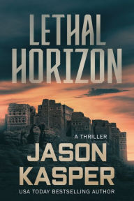 Free pdf ebooks download for ipad Lethal Horizon: A David Rivers Thriller by Jason Kasper