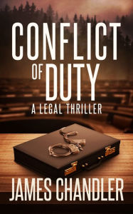 e-Books online for all Conflict of Duty: A Legal Thriller by James Chandler