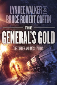 Free iphone books download The General's Gold PDB CHM ePub in English by LynDee Walker, Bruce Robert Coffin 9781648755897