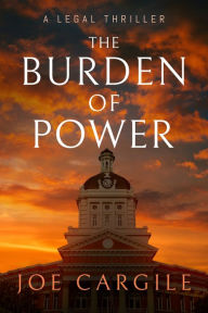 Google book download free The Burden of Power: A Legal Thriller