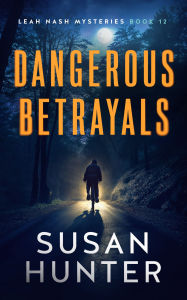 Kindle free books downloading Dangerous Betrayals 9781648756269 (English literature) by Susan Hunter ePub RTF CHM