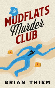 Download free books online nook The Mudflats Murder Club (English Edition) by Brian Thiem CHM