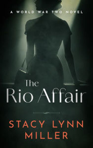 Download joomla ebook collection The Rio Affair: A World War Two Novel (English Edition) by Stacy Lynn Miller 9781648756306