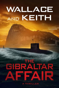 Textbook free download pdf The Gibraltar Affair 9781648756351 by Don Keith, George Wallace (English literature)