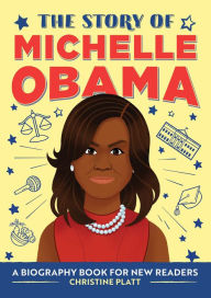 Download Ebooks for windows The Story of Michelle Obama: A Biography Book for New Readers RTF (English Edition) by Christine Platt 9781648760686