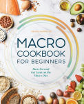 Alternative view 1 of Macro Cookbook for Beginners: Burn Fat and Get Lean on the Macro Diet