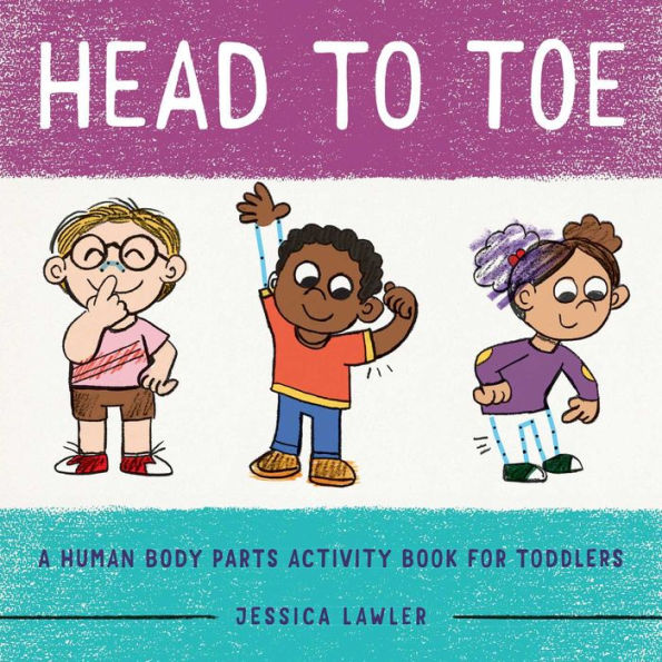 Head to Toe: A Human Body Parts Activity Book for Toddlers