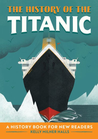the History of Titanic: A Book for New Readers