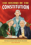 Alternative view 1 of The History of the Constitution: Notable Events for Young Readers