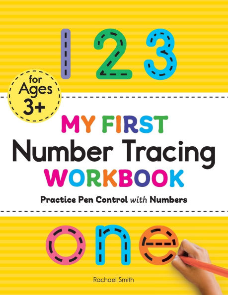 My First Number Tracing Workbook: Practice Pen Control with Numbers