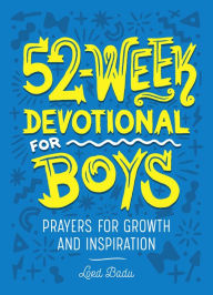 Title: 52-Week Devotional for Boys: Prayers for Growth and Inspiration, Author: Lord Badu