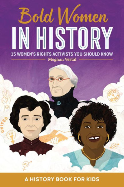 Bold Women History: 15 Women's Rights Activists You Should Know