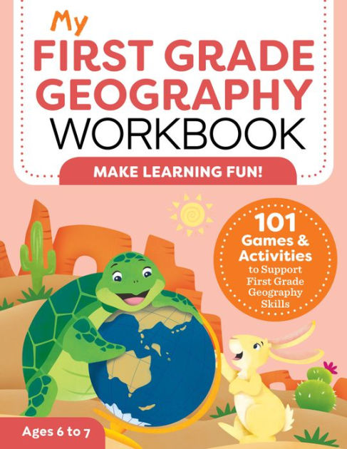 My First Grade Geography Workbook: 101 Games & Activities To Support ...