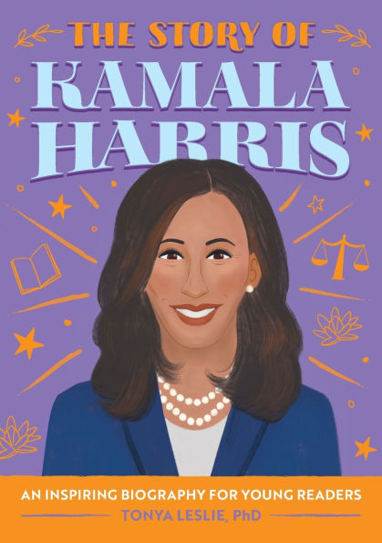 The Story of Kamala Harris: An Inspiring Biography for Young Readers