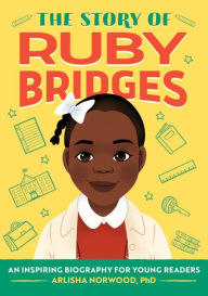 Free downloads ebooks epub format The Story of Ruby Bridges: A Biography Book for New Readers  in English 9781648765391