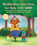 Alternative view 1 of Mindfulness Activities for Kids with ADHD: Engaging Stories and Exercises to Help You Learn And Thrive