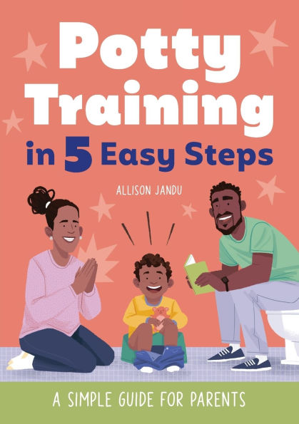 Potty Training 5 Easy Steps: A Simple Guide for Parents