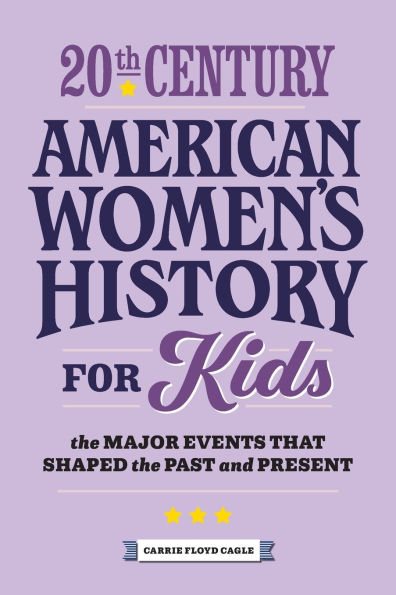 20th Century American Women's History for Kids: the Major Events that Shaped Past and Present