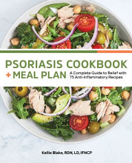 Ebook epub free downloads Psoriasis Cookbook and Meal Plan: A Complete Guide to Relief With 75 Anti-Inflammatory Recipes