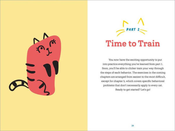 How to Clicker Train Your Cat: A Step-by-Step Guide to Teaching New Skills and Fun Tricks in 15 Minutes a Day