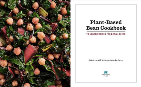 Plant-Based Bean Cookbook: 70 Vegan Recipes for Lovers