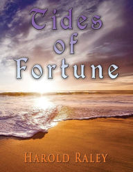 Title: Tides of Fortune, Author: Harold Raley