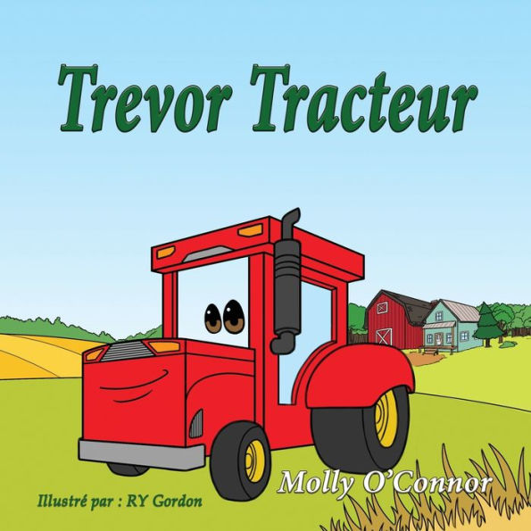 Trevor Tracteur: Franï¿½ais Children's language Title